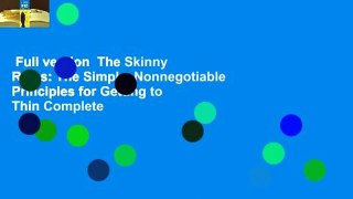 Full version  The Skinny Rules: The Simple, Nonnegotiable Principles for Getting to Thin Complete