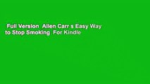 Full Version  Allen Carr s Easy Way to Stop Smoking  For Kindle