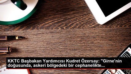 KKTC Başbakan Yardımcısı Kudret Özersay: "Girne'nin doğusunda, askeri bölgedeki bir cephanelikte...