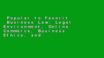 Popular to Favorit  Business Law: Legal Environment, Online Commerce, Business Ethics, and