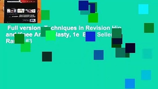 Full version Techniques in Revision Hip and Knee Arthroplasty, 1e Best Sellers Rank : #3