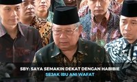 SBY: Saya Semakin Dekat dengan Habibie sejak Ibu Ani Wafat