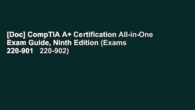 [Doc] CompTIA A+ Certification All-in-One Exam Guide, Ninth Edition (Exams 220-901 220-902)