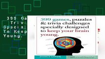 399 Games, Puzzles   Trivia Challenges Specially Designed To Keep Your Brain Young. Complete