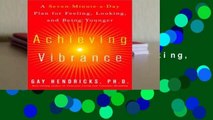 Achieving Vibrance: A Seven Minute a Day Plan for Feeling, Looking, and Being Younger  Best