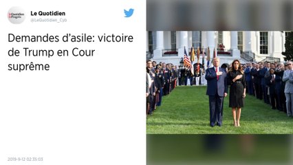 La Cour suprême valide les restrictions sur le droit d'asile voulu par Trump