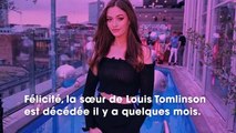 Louis Tomlinson  sa sœur Félicité serait décédée à cause d’abus d’alcool et de drogues