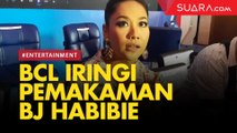 Iringi Pemakaman Habibie, BCL: Satu Dunia Berduka