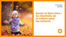 Santé et bien-être : les bienfaits de la nature pour les enfants