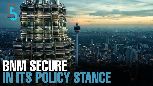 EVENING 5: BNM maintains OPR, says policy accommodative