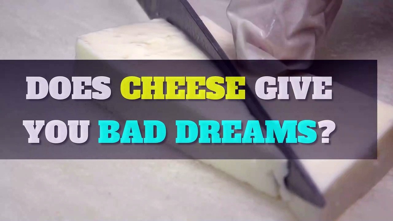 Cheese Does cheese give you bad dreams? video Dailymotion