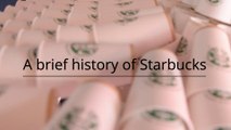 Starbucks - A history of Starbucks