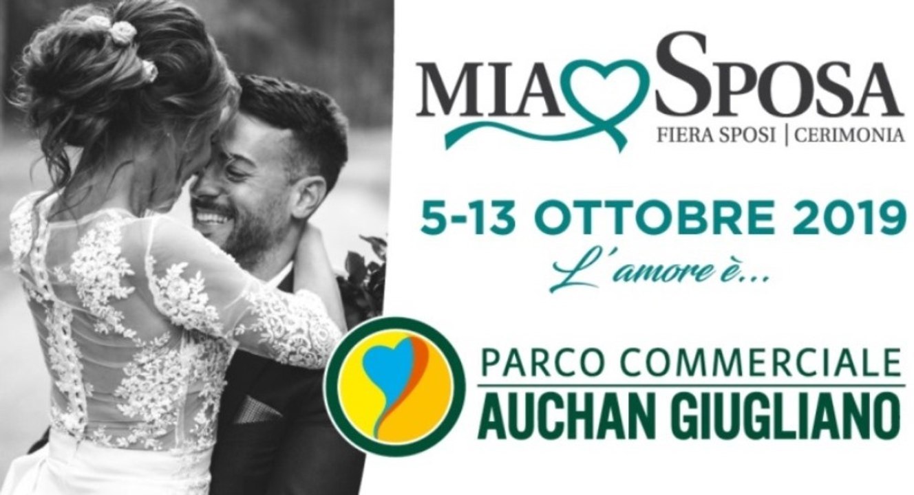 "Mia Sposa", la fiera del wedding dal 5 al 13 ottobre al parco Auchan di Giugliano (12.09.19)
