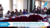 Les églises de la RDC s'unissent pour lutter contre l'épidémie Ebola qui sévit dans l'est du pays