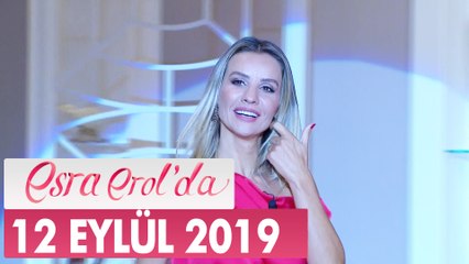 Esra Erol'da 12 Eylül 2019 - Tek Parça