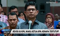 Revisi UU KPK, Wakil Ketua KPK: Kenapa Tertutup?