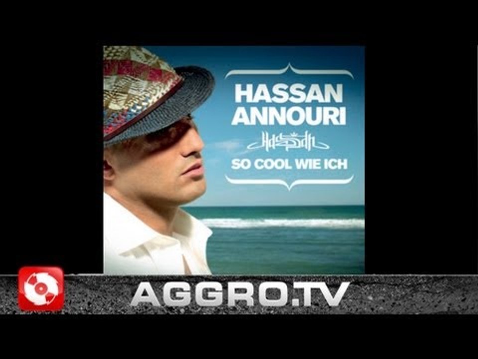 HASSAN ANNOURI - SO COOL WIE ICH (OFFICIAL HD VERSION AGGROTV)