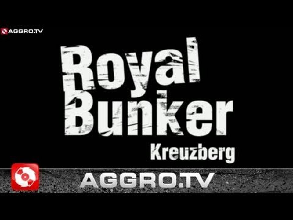 ROYAL BUNKER 'RAP CITY BERLIN DVD1' (OFFICIAL HD VERSION AGGROTV)