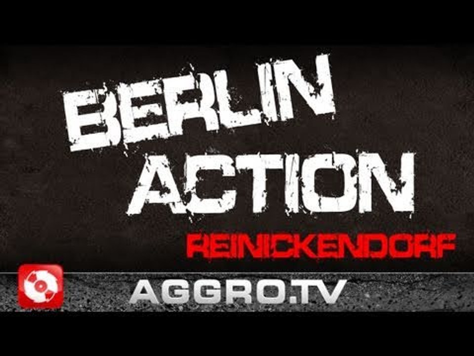BERLIN ACTION 'RAP CITY BERLIN DVD2' (OFFICIAL HD VERSION AGGROTV)