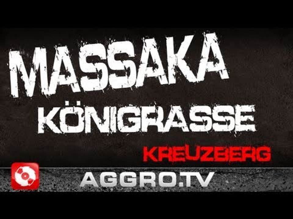 MASSAKA KÖNIGSRASSE 'RAP CITY BERLIN DVD2' (OFFICIAL HD VERSION AGGROTV)