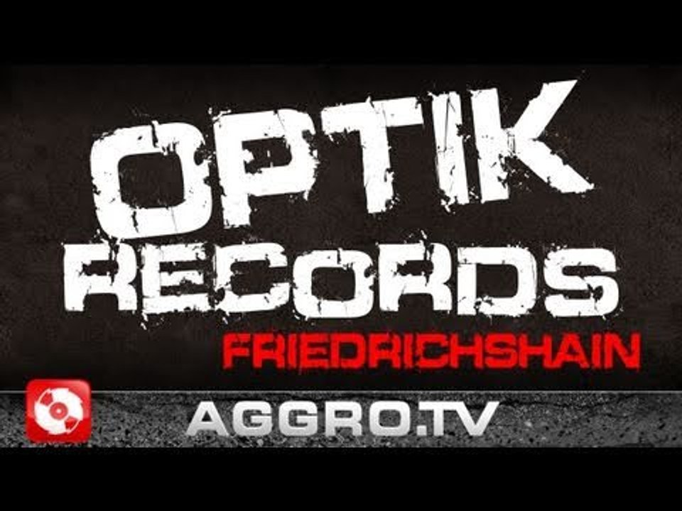 OPTIK RECORDS 'RAP CITY BERLIN DVD2' (OFFICIAL HD VERSION AGGROTV)