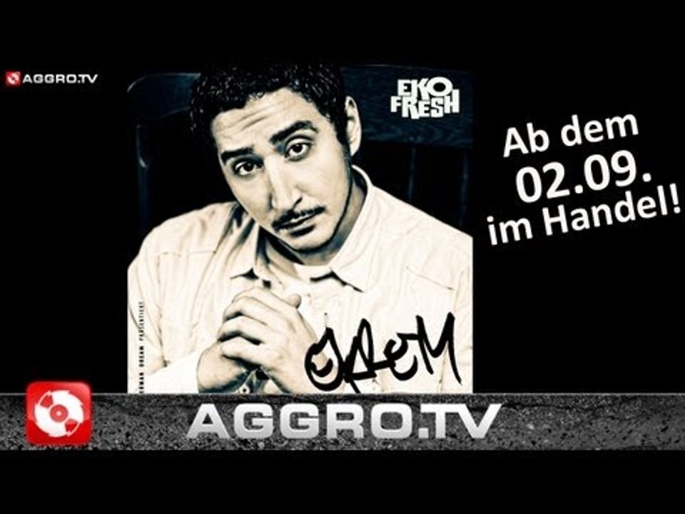 EKO FRESH - EKREM ALBUM SNIPPET 2.9.2011 (OFFICIAL HD VERSION AGGROTV)