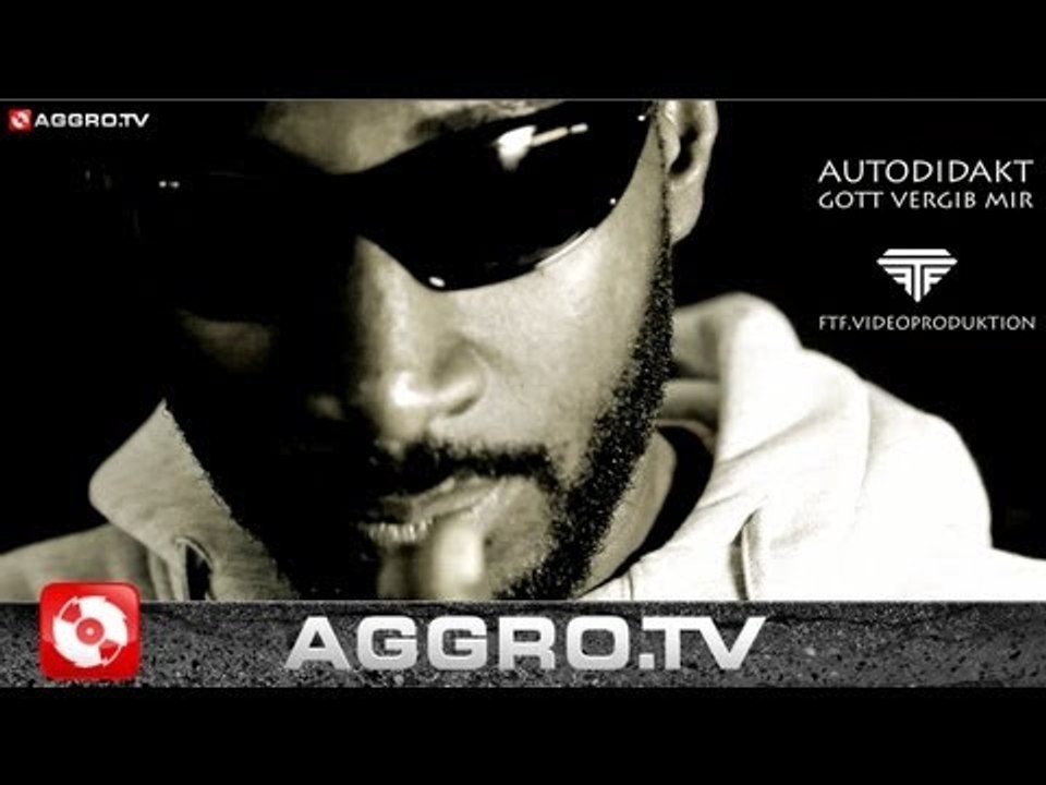 AUTODIDAKT - GOTT VERGIB MIR (OFFICIAL HD VERSION AGGROTV)