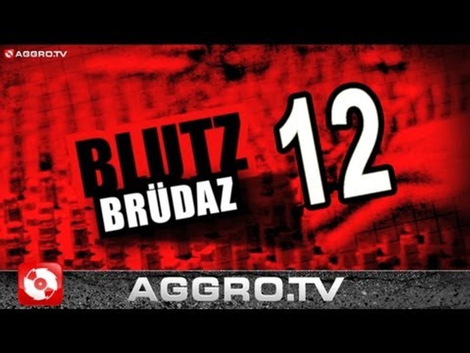 BLUTZBRÜDAZ - 12 - IM BETT (OFFICIAL HD VERSION AGGROTV))