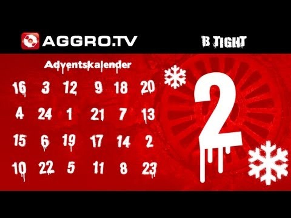B-TIGHT - AGGRO.TV ADVENTSKALENDER - TÜRCHEN 02 (OFFICIAL HD VERSION AGGROTV)