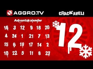 CRACKAVELI - AGGRO.TV ADVENTSKALENDER - TÜRCHEN 12 (OFFICIAL HD VERSION AGGROTV)