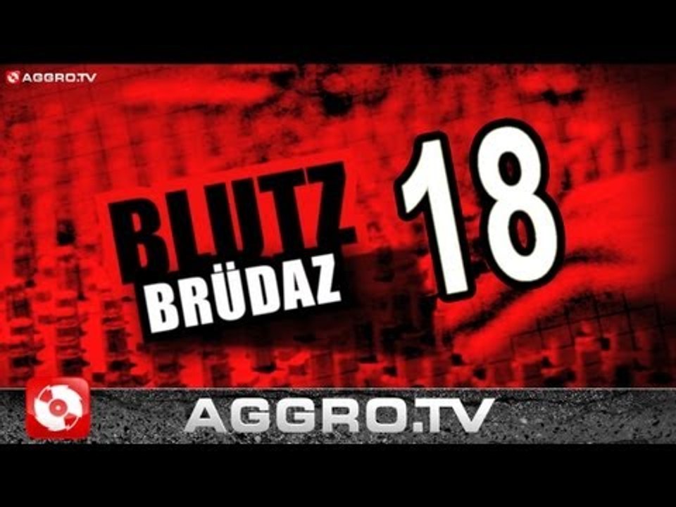 BLUTZBRÜDAZ - 18 - RAP AM SET (OFFICIAL HD VERSION AGGROTV)