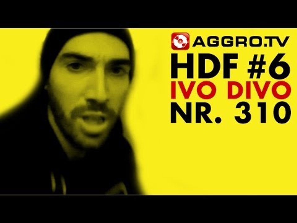 HDF - IVO DIVO HALT DIE FRESSE 06 NR 310 (OFFICIAL HD VERSION AGGROTV)