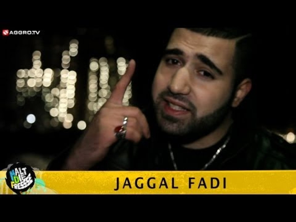 JAGGAL FADI HALT DIE FRESSE 04 NR. 243 (OFFICIAL HD VERSION AGGROTV)