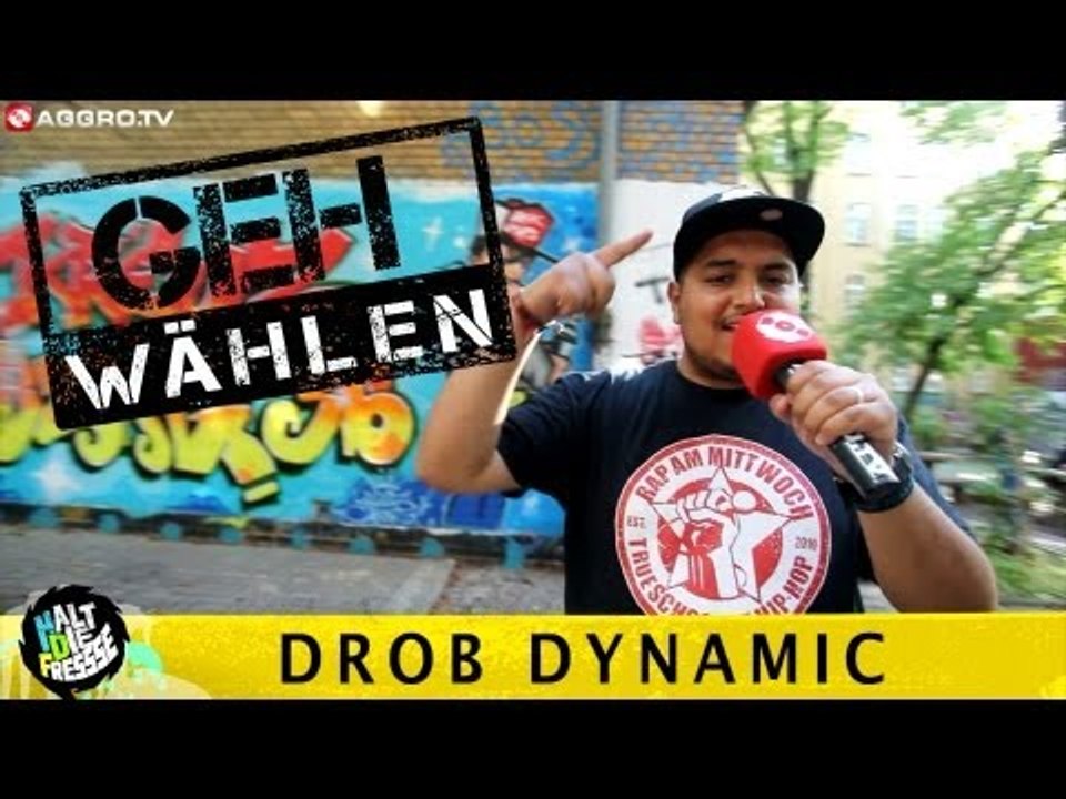 DROB DYNAMIC HALT DIE FRESSE GEH WÄHLEN SPEZIAL #1 (OFFICIAL HD VERSION AGGROTV)