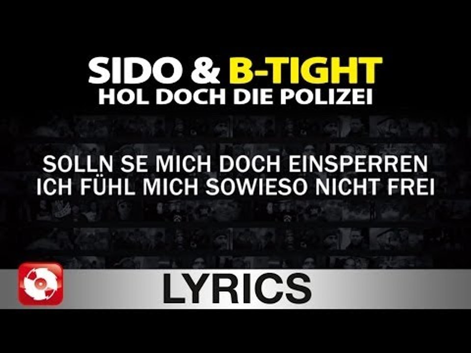 SIDO & B-TIGHT - HOL DOCH DIE POLIZEI - AGGRO.TV LYRICS KARAOKE (OFFICIAL VERSION)