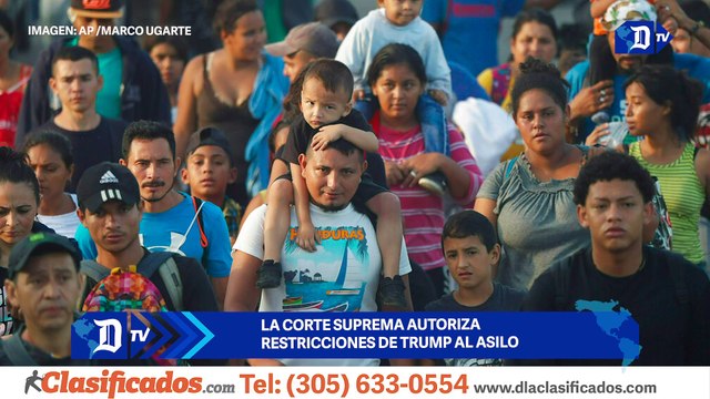 La Corte Suprema autoriza restricciones de Trump al asilo | El Diario en 90 segundos
