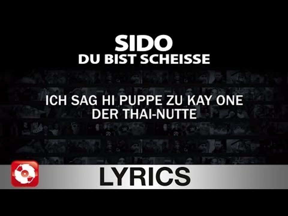 SIDO - DU BIST SCHEISSE - AGGROTV LYRICS KARAOKE (OFFICIAL VERSION)