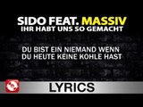 SIDO FT. MASSIV - IHR HABT UNS SO GEMACHT - AGGROTV LYRICS KARAOKE (OFFICIAL VERSION)