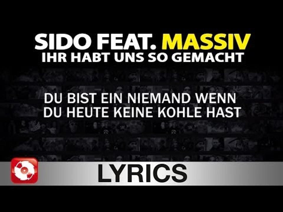 SIDO FT. MASSIV - IHR HABT UNS SO GEMACHT - AGGROTV LYRICS KARAOKE (OFFICIAL VERSION)