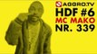 HDF - MC MAKO HALT DIE FRESSE 06 NR 339 (OFFICIAL HD VERSION AGGROTV)