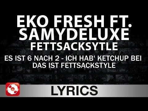 EKO FRESH FEAT SAMY DELUXE - FETTSACKSTYLE - AGGROTV LYRICS KARAOKE (OFFICIAL VERSION)