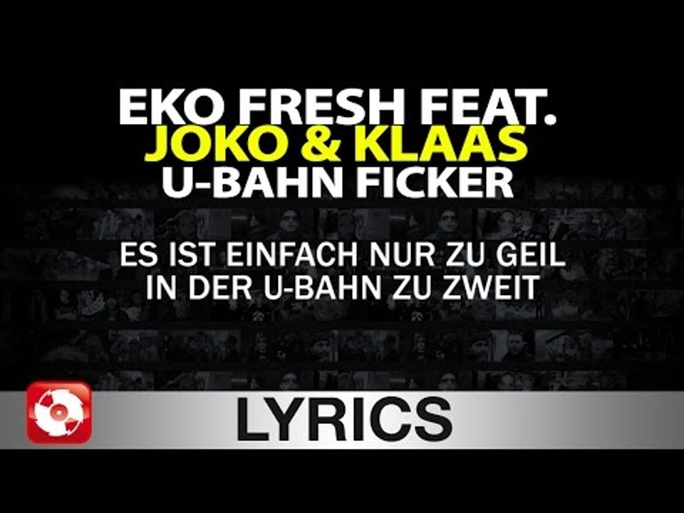 EKO FRESH FEAT. JOKO & KLAAS - U-BAHN FICKER - AGGROTV LYRICS KARAOKE (OFFICIAL VERSION)