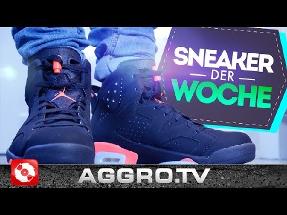 JORDAN 6 BLACK/ INFRARED - SNEAKER DER WOCHE - TURNSCHUH.TV (OFFICIAL HD VERSION AGGROTV)