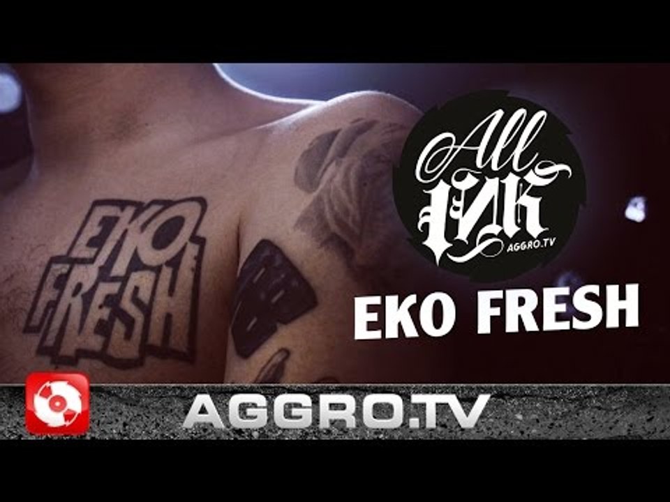 ALL INK - EKO FRESH - FOLGE 2 (OFFICIAL HD VERSION AGGROTV)