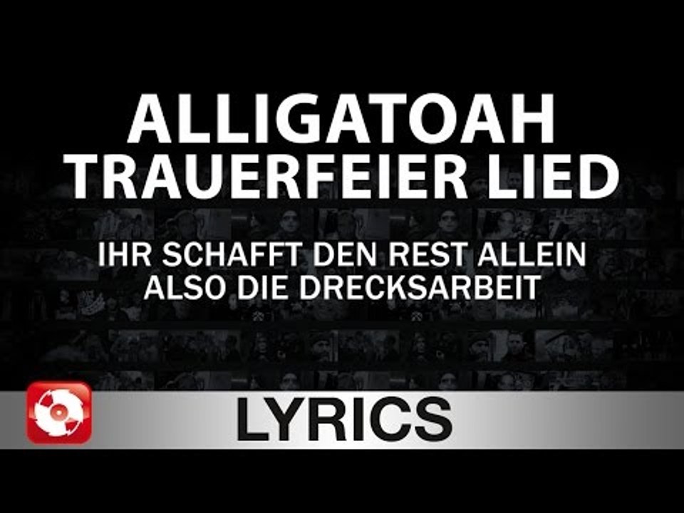 ALLIGATOAH - TRAUERFEIER LIED AGGROTV LYRICS KARAOKE (OFFICIAL VERSION)