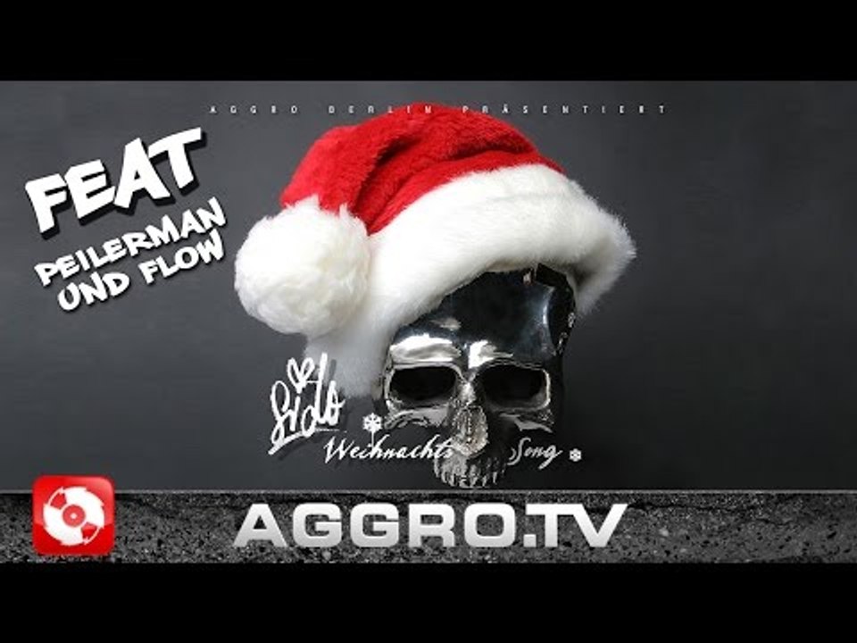 SIDO FEAT. PEILERMAN & FLOW - WEIHNACHTSSONG (OFFICIAL HD VERSION AGGROTV)