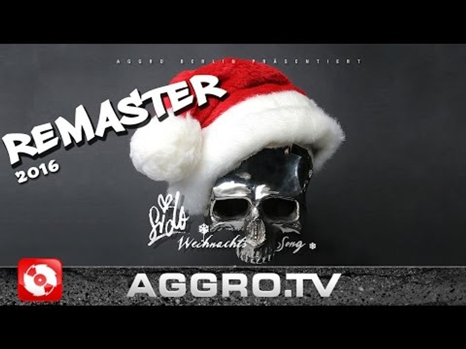 SIDO - WEIHNACHTSSONG REMASTER 2016 (OFFICIAL HD VERSION AGGROTV)