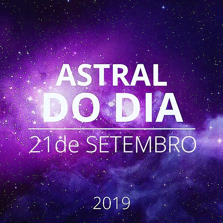 Astral do Dia 21 de setembro