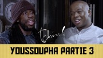 YOUSSOUPHA Noir Désir, le succès, la famille - #TchinYoussoupha Partie 3