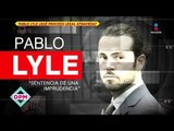 ¡Todo se complica para Pablo Lyle! ¿Cuántos años podría pasar en prisión?| De Primera Mano